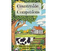 Countryside Companions: A Detailed Coloring Book of Farm and Backyard Animals