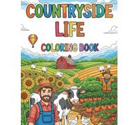 Countryside Life Coloring Book for Kids (Ages 3-8): 160 Pages of Farms, Villages, Animals & Outdoor Fun!: A Charming Coloring Journey Through Farm ... Moments (Creative Cubs Coloring Series)