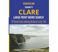 County Clare Large Print Word Search: 50 Themed Puzzles Celebrating the Banner County | Ireland County Word Search Series | Vol 6