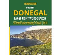 County Donegal Large Print Word Search: 50 Themed Puzzles Celebrating Tir Chonaill | Vol 10 (Ireland County Word Search Series)