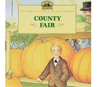 County Fair: Adapted from the Little House Books by Laura Ingalls Wilder (My First Little House Picture Books)