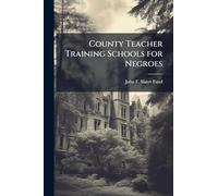 County Teacher Training Schools for Negroes
