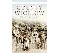 County Wicklow: Ireland in Old Photographs