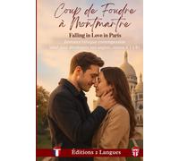 Coup de foudre à Montmartre: Falling in love in Paris - Romance bilingue contemporaine