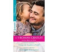 Coup De Foudre À Noël - La Fougue Dun Baiser - Le Destin Dun Pédiatre