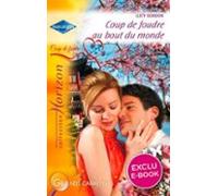 Coup De Foudre Au Bout Du Monde (harlequin Horizon) (ebook)