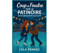 Coup de foudre sur la patinoire: Quand la glace garde les vœux trop tôt