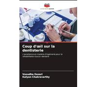 Coup d'oeil sur la dentisterie: L'excellence en matière d'ingénierie pour la réhabilitation bucco-dentaire