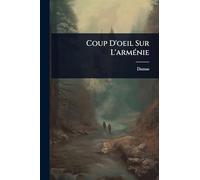 Coup D'oeil Sur L'armÃ(c)nie