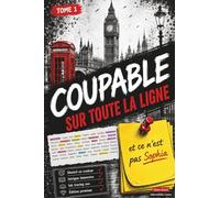 Coupable sur toute la ligne et ce n'est pas Sophia: Tome 1 - Le violoniste - 14 indices, des milliers de suspects et une enquête immersive mêlant ink tracing et lâcher-prise