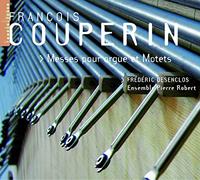 Couperin : Intégrale des deux messes pour orgue / Motets