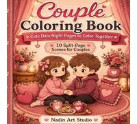 Couple Coloring Book: Cute Date Night Coloring Pages for Couples, Husband and Wife, Boyfriend and Girlfriend with 10 Split-Page Romantic Scenes