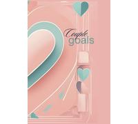 Couple goals: Keep track of goals to spice up your relationship