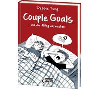 Couple Goals und der Alltag dazwischen: Eine humorvolle Wohlfühl-Liebesgeschichte über den Alltag eines verheirateten Paares und die kleinen Dinge in einer Beziehung