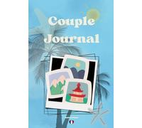 Couple journal: Original love gift for to keep memories, fix goals together, do games, attache pictures, learn from each other, plan for future and more