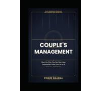 COUPLE’S MANAGEMENT: How the Way You See Marriage Determines What You Do to It
