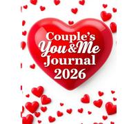 Couple’s You & Me Journal 2026: A Romantic Couple’s Diary to Share Daily Memories, Love, and Togetherness