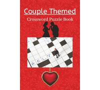 Couple Themed Crossword Puzzle Book: Easy to Read Couple Themed Crossword Puzzles┃50+ Puzzles┃Perfect Gift For Couples, Lovebirds and More