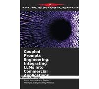 Coupled Prompts Engineering: Integrating LLMs into Commercial Applications