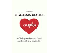 Couples Challenge Book: 30 Fun and Meaningful Date Night Challenges for Love, Connection and Real Laughs: A Guided Relationship Workbook to Reconnect, ... Spotify Playlists and Reflection Pages