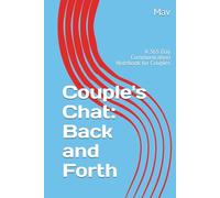 Couple's Chat: Back and Forth: A 365 Day Communication Notebook for Couples