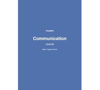 Couples Communication Journal: Guided Prompts for Better Conversations and Deeper Connection (Better Together Series)