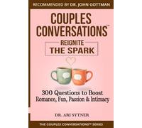 Couples Conversations: Reignite the Spark (Vol. 3): 300 Conversations to Boost Romance, Passion, Fun & Intimacy