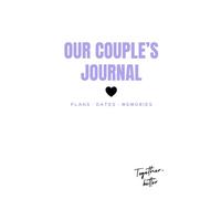 Couples date book: Our Story Told by Both of Us | Couple gifts for him and her | Valentine's Day or Anniversary Gift | Paperback | A5 Format