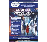 Couples Devotional - Teacher's Guide: Couples Devotional: A devotional that enhances communication, deepens faith, simplifies scripture