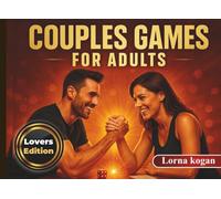 Couples Games for Adults: Fun and Romantic Games to Connect, Compete, and Spend time Together