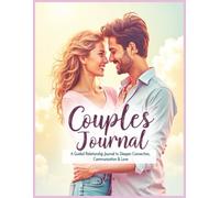 Couples Journal: A Guided Journey to Stronger Communication, Shared Dreams & Meaningful Connection