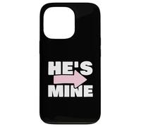 Couples Matching Gift He's Mine Carcasa para iPhone 13 Pro