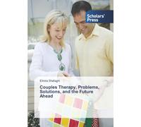 Couples Therapy, Problems, Solutions, and the Future Ahead