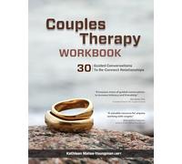 Couples Therapy Workbook: 30 Guided Conversations to Re-Connect Relationships
