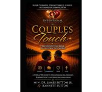 Couples Touch: Reconnecting Love in a Distracted World