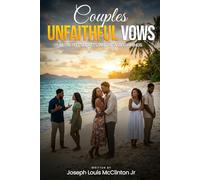 Couples Unfaithful Vows: Betrayal, Secrets, and New Beginnings