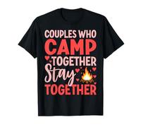 Couples Who Camp Together Stay Together Quote Camiseta