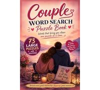 Couples : Word Search Puzzle Book: 73 Large Print Puzzles to Celebrate Love, Laughter & Lifelong Memories