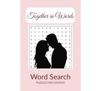 Couples Word Search Puzzle Book: Romantic Word Puzzles for Couples: Fun, Challenging, and Perfect for Date Nights and More | 6x9 inches, 110 pages | ... Gift for Vacations, Holidays and Free Times