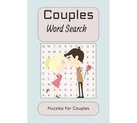 Couples Word Search Puzzle Book: Word Searches with Easy to Read Print for Spouses, Partners, Love, Date Night, Relationships I 6x9 inches, 110pages I ... Holidays, Vacations and Free Time