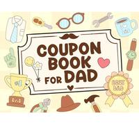 Coupon Book for Dad: Unique Gifts from Daughter, Son, 40 Funny Coupons for Dad to Show Love and Appreciation in Birthdays, Father's Day or Any Occasions
