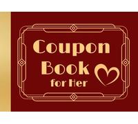 Coupon Book for Her.: Romantic & Fun Gift for Valentine’s Day, Birthdays & Any Occasion.|Fill-In, Customizable Love Pages for Wife or Girlfriend.