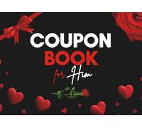 Coupon Book for Him: Romantic Couples Gift for Valentines Day, Birthday or Christmas: Spicy Love Coupons for Boyfriend or Husband to Improve Relationship