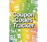 Coupon Codes Tracker, Logbook, Journal, Organizer ,Notebook & Diary, Save Money and Never Miss a Deal Again: Track Promo Codes, Expiration Dates, and Discounts Easily