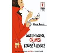Coups De Foudre Crimes Et Rouge À Lèvres (ebook)