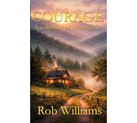 Courage: A collection of short stories