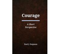 Courage: A Short Perspective on Moral Courage and the Hard Right