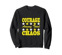 Courage Among Total Chaos Firefighter Statement Sudadera