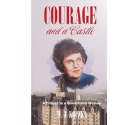 Courage and a Castle: A Tribute to a Remarkable Woman