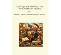 Courage and Identity: The Afro-American History (Classic Books)